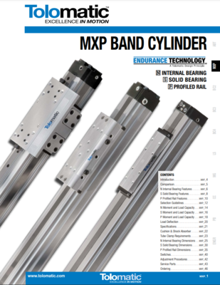 TOLOMATIC MXP CATALOG MXP SERIES: BAND CYLINDER INTERNAL BEARING, SOLID BEARING, PROFILED RAIL ENDURANCE TECHNOLOGY